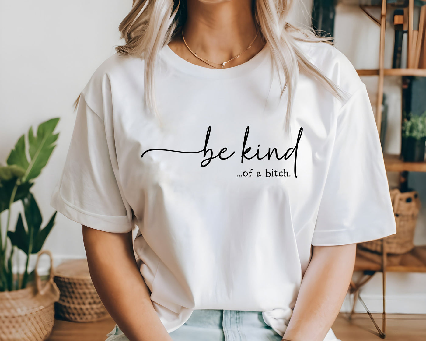 Be Kind of a B❤tch Funny Shirt