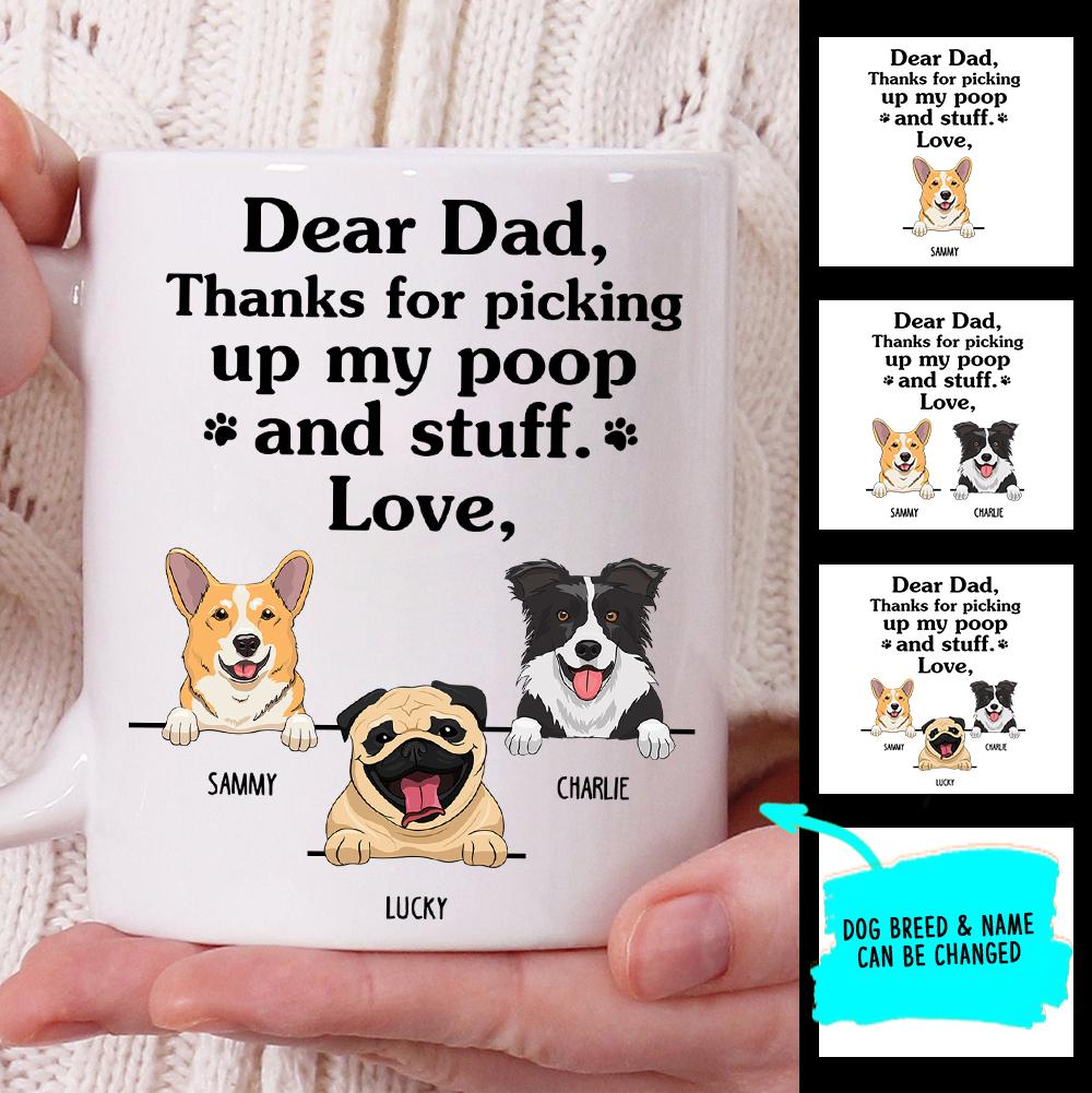 Thanks for picking my poop and stuff - Gift for Dad, Funny Personalized Dog Mug
